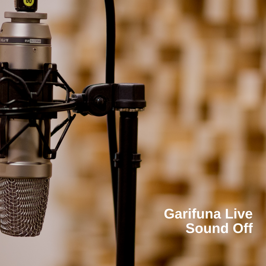 #GarifunaLive Sound Off